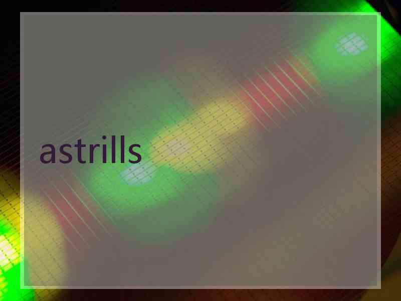 astrills