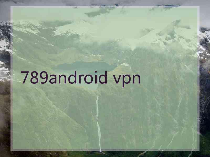 789android vpn