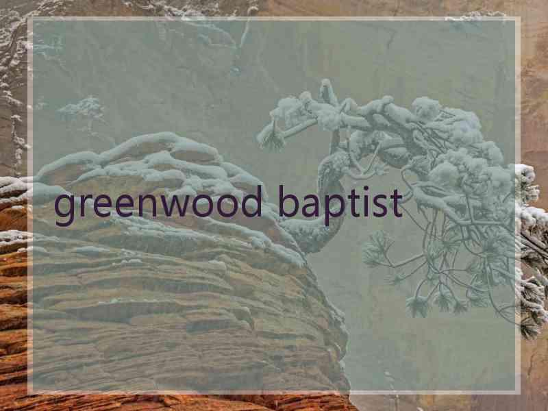 greenwood baptist