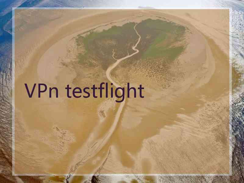 VPn testflight