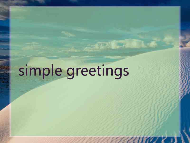 simple greetings