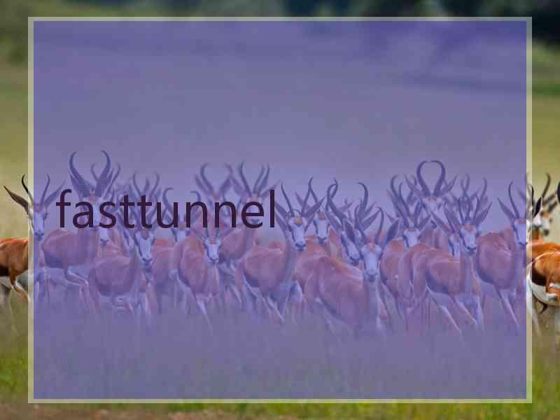 fasttunnel