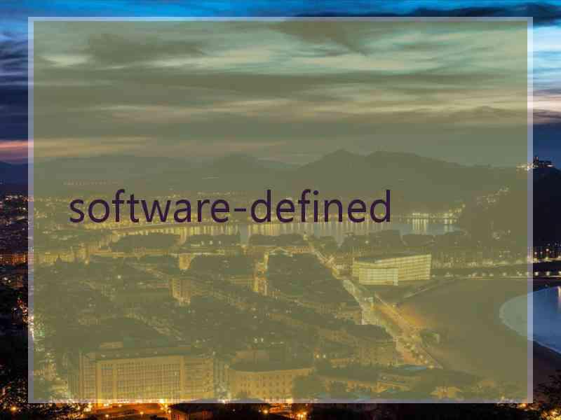  software-defined