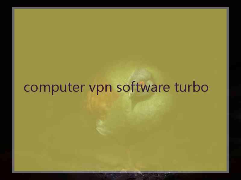 computer vpn software turbo