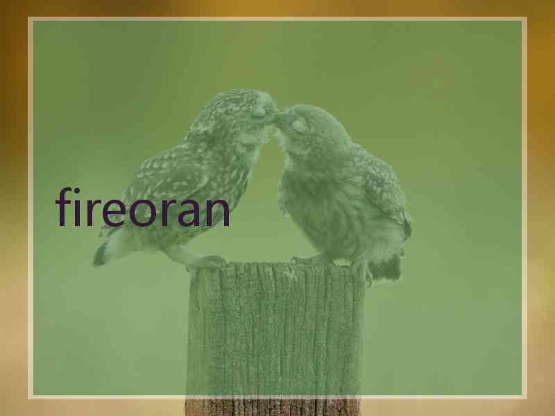 fireoran