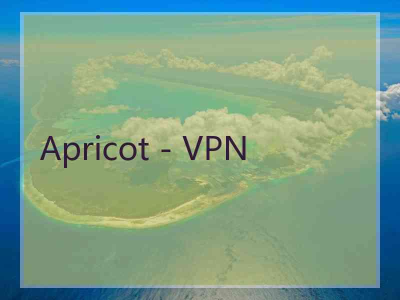 Apricot - VPN